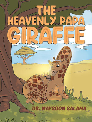 cover image of The Heavenly Papa Giraffe